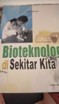 Image of BIOTEKNOLOGI DI SEKITAR KITA