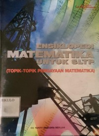 Image of ENSIKLOPEDIA MATEMATIKA UNTUK SLTP