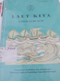 Image of Laut Kita (Untuk Guru SLTP)