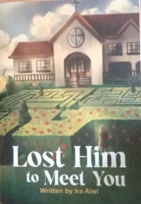 Image of Lost him to meet you