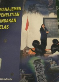 Image of Manajemen penelitian tindakan kelas