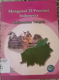 Image of MENGENAL PROVINSI KALTENG