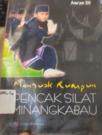 Image of Menguak Rumpun Pencak Silat Minangkabau