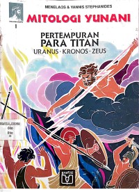 Image of Mitologi Yunani 1: PERTEMPURAN PARA TITAN URANUS-KRONOS-ZEUS