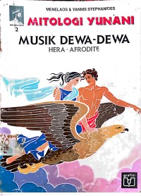 Image of Mitologi Yunani 2: MUSIK DEWA-DEWA HERA-AFRODITE