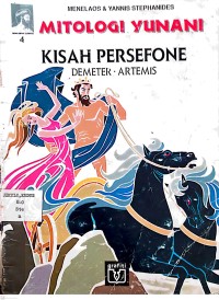 Image of Mitologi Yunani 4 : KISAH PERSEFONE DEMETER-ARTEMIS