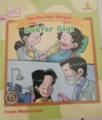 Image of Seri Aku Ingin Menjadi Dokter Gigi