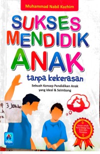 Image of Sukses Mendidik Anak Tanpa Kekerasan
