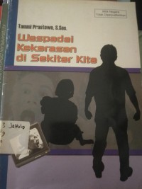 Image of Waspadai Kekerasan di sekitar kita